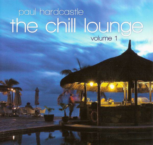 Paul Hardcastle - The Chill Lounge Vol.1 (2012)