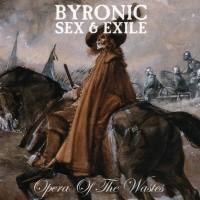 Byronic Sex,Exile - Opera Of The Wastes (2020)