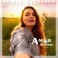 Daniela Zambrano - Amor Sin Equipaje 2020 FLAC