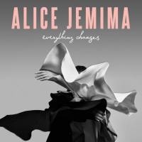 Alice Jemima - Everything Changes (2020)