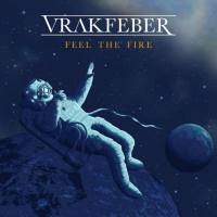 Vrakfeber - Feel the Fire 2020 FLAC