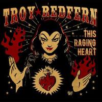 Troy Redfern - This Raging Heart (2020) [FLAC]