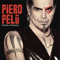 Piero Pelù - Pugili fragili (2020) Flac