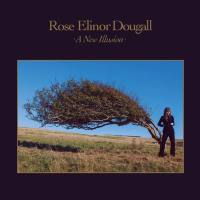 Rose Elinor Dougall - A New Illusion (2019) FLAC