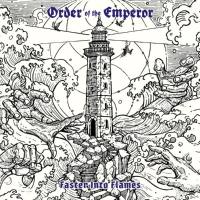 Order of the Emperor - 2020 - Faster into Flames (FLAC)