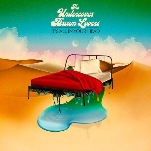 The Undercover Dream Lovers - It's All in Your Head 2020 FLAC