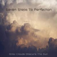 Seven Steps to Perfection - Grey Clouds Obscure The Sun 2020 FLAC