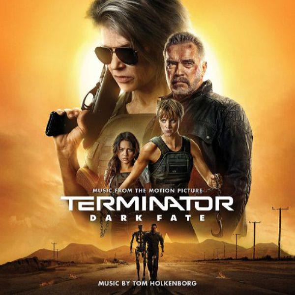 Tom Holkenborg - Terminator - Dark Fate (Music from the Motion Picture) 2019