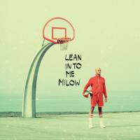 Milow - Lean Into Me (Deluxe Edition) (2019) Flac