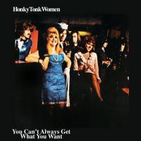The Rolling Stones - Honky Tonk Women You Can't Always Get What You Want (Single) (2019) [HD FLAC]