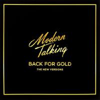 Modern Talking - Back For Gold (The New Versions) - 2017 FLAC
