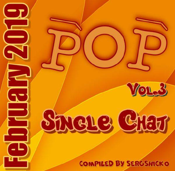 VA - Singles Chat Pop February 2019  Vol.3 (2019) FLAC