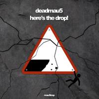 deadmau5 - here's the drop! (2019) [FLAC]