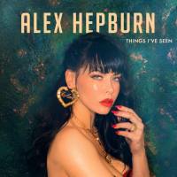 Alex Hepburn - Things I've Seen (2019) Hi-Res