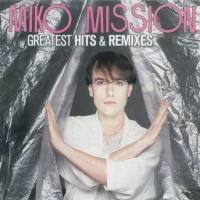 Miko Mission - Greatest Hits,Remixes [2CD] 2019