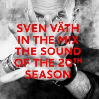 VA - Sven Vath In The Mix - The Sound Of The 20th Season (2019) [FLAC]