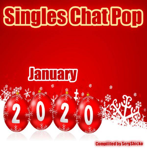 VA - Singles Chat Pop January 2020 (Compilited by SergShicko) (2020)