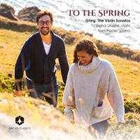 Elena Urioste,Tom Poster - To the Spring Grieg The Violin Sonatas (2020) Hi-Res