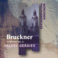 Munchner Philharmoniker,Valery Gergiev - Bruckner_Symphony No. 8 (2019) Hi-Res