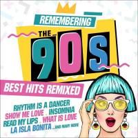 VA - Remembering the 90s Best Hits Remixed (2017) FLAC
