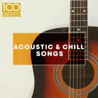 VA - 100 Greatest Acoustic,Chill Songs (2019)[FLAC]