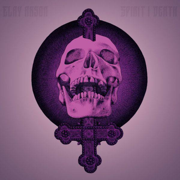 Elay Arson - Spirit  Death 2018 FLAC