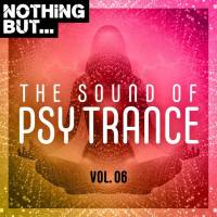VA - Nothing But... The Sound of Psy Trance, Vol. 06 - (2020)