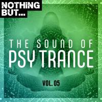 VA - Nothing But... The Sound of Psy Trance, Vol. 05 - (2020)