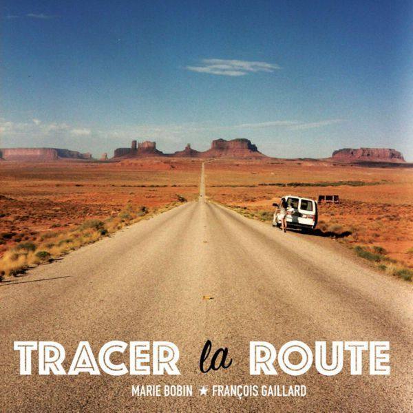 Francois Gaillard - Tracer la route (2020)