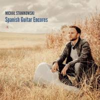 Michal Stanikowski - Spanish Guitar Encores (2020) [Hi-Res stereo]