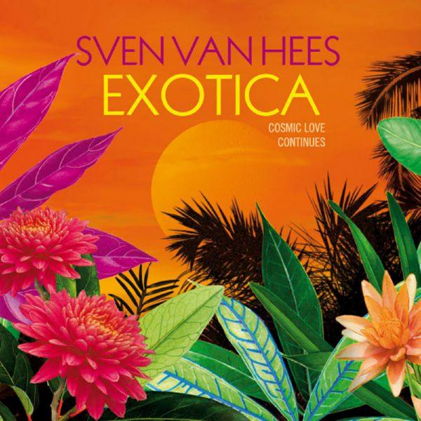 Sven van Hees - Exotica 2007 FLAC
