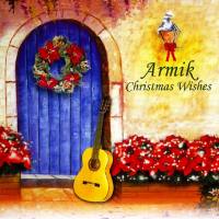 Armik - Christmas Wishes 2006