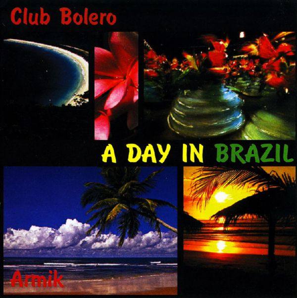 Armik - A Day In Brazil 2008