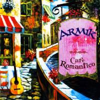 Armik - Cafe Romantico 2005