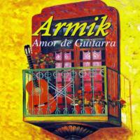 Armik - Amor De Guitarra 2003