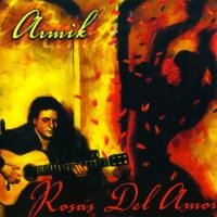 Armik - Rosas del Amor (hulahup edition) 2001