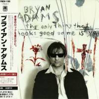 Bryan Adams - 1996 The Only Thing That Looks Good On Me Is You