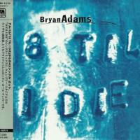 Bryan Adams - 1997 18 Til I Die