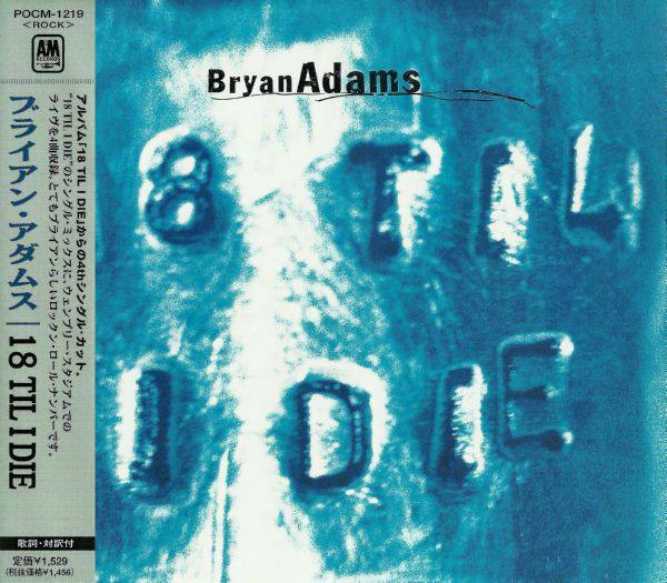 Bryan Adams - 1997 18 Til I Die