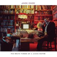 Jack Cade and the Everyday Sinners - The Death Throes of a Jaded Empire 2021 FLAC