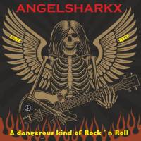 Angelsharkx - A Dangerous Kind Of Rock′n Roll 2021 FLAC