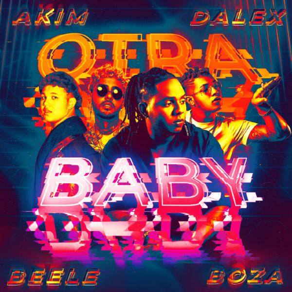 Akim,Dalex,Beele,Boza - Otra Baby.flac