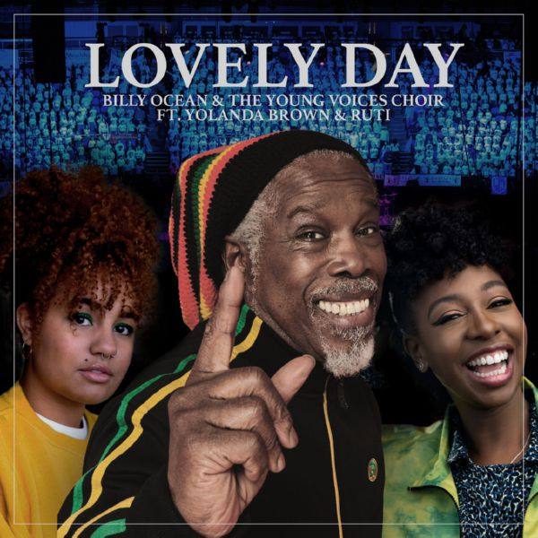 Billy Ocean,The Young Voices Choir,Yolanda,Ruti - Lovely Day _feat. YolanDa Brown & Ruti_.flac