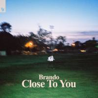 Brando - Close To You.flac