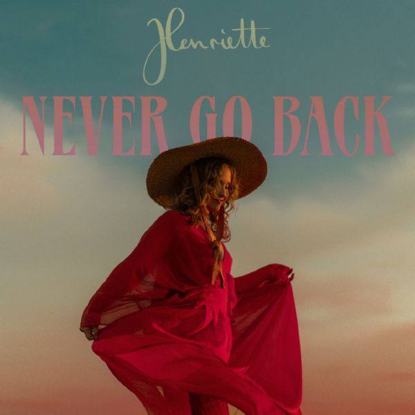 Henriette - Never Go Back.flac