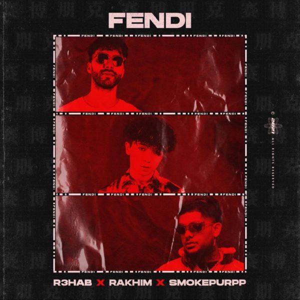R3HAB,Rakhim,Smokepurpp - Fendi.flac
