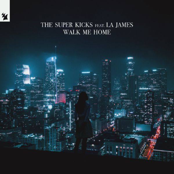The Super Kicks,LA James - Walk Me Home.flac