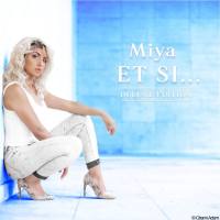 Miya - ET SI...(Deluxe Edition) (2020) [Hi-Res stereo]