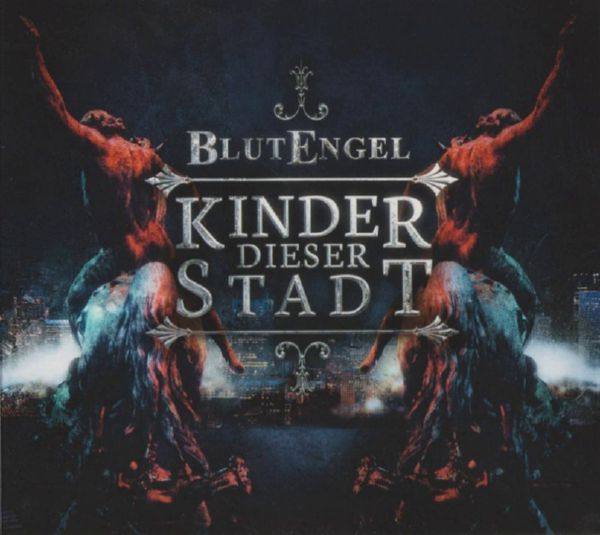 BlutEngel - Kinder dieser Stadt 2013 FLAC