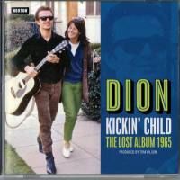 Dion - Kickin Child Lost Album 1965 2017 FLAC